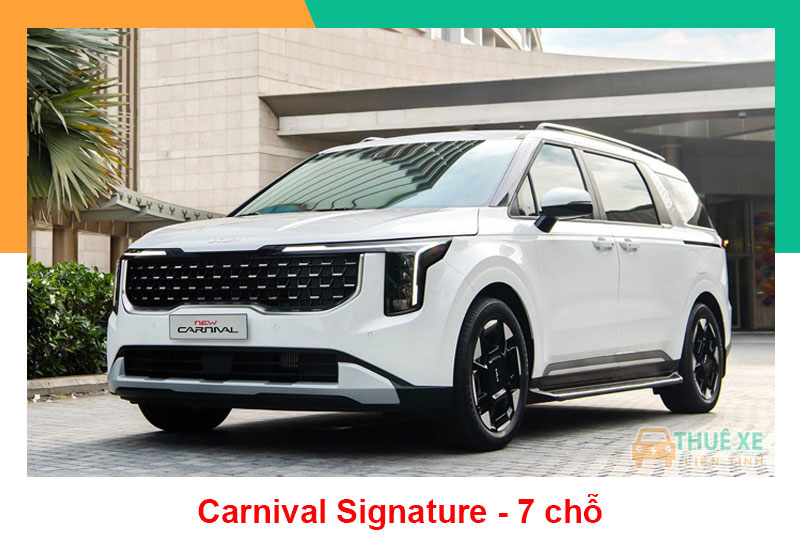 Thuê xe carnival signature 7 chỗ có tài xế